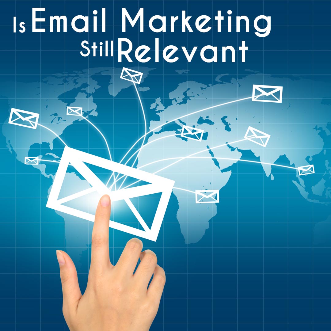 Is Email Marketing Still Relevant