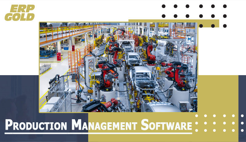 Guide To Choose Production Operation Software For Small Business!